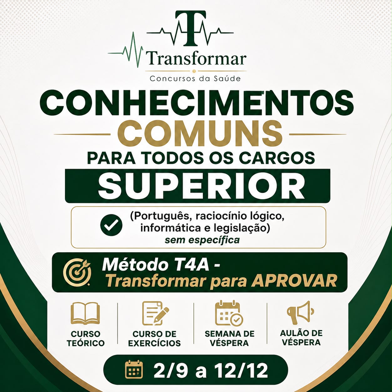 Turma de Conhecimentos Comuns de nível superior da Transformar para o concurso de São João del-Rei